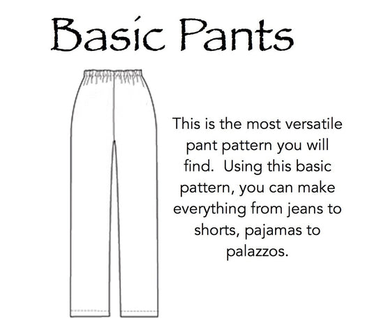 Basic Pants Pattern  - HARD COPY OR DIGITAL DOWNLOAD