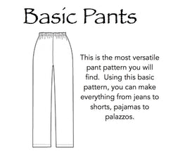 Basic Pants Pattern - HARD COPY OR DIGITAL DOWNLOAD – Eureka Fabrics