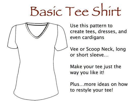 Basic Tee Shirt Pattern  - HARD COPY OR DIGITAL DOWNLOAD